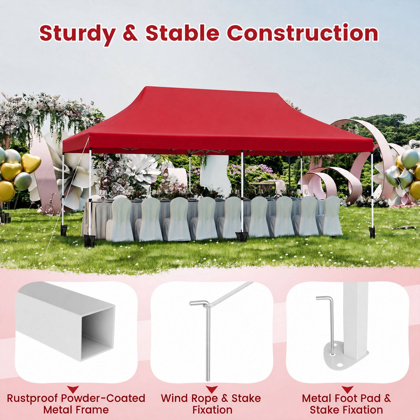 Sturdy & Stable Construction

- Rustproof Powder-Coated Metal Frame
- Wind Rope & Stake Fixation
- Metal Foot Pad & Stake Fixation