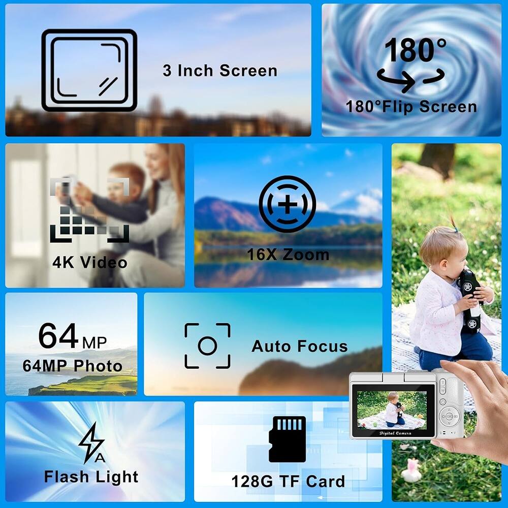 3 Inch Screen  
180° Flip Screen  
4K Video  
16X Zoom  
64MP Photo  
Auto Focus  
Flash Light  
128G TF Card