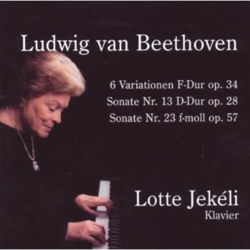 Ludwig van Beethoven

6 Variationen F-Dur op. 34  
Sonate Nr. 13 D-Dur op. 28  
Sonate Nr. 23 f-moll op. 57  

Lotte Jekli  
Klavier