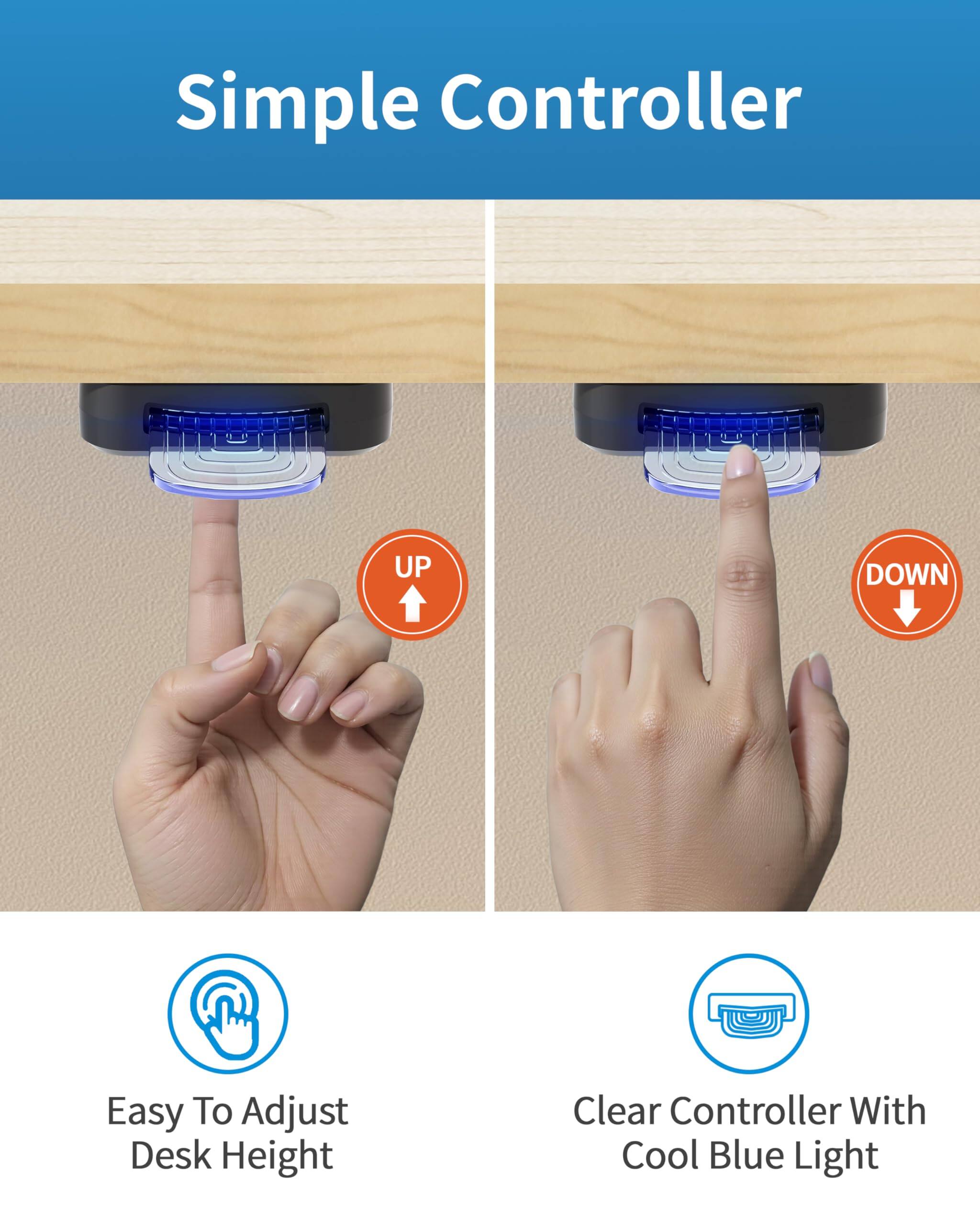 Simple Controller

Easy To Adjust Desk Height

Clear Controller With Cool Blue Light