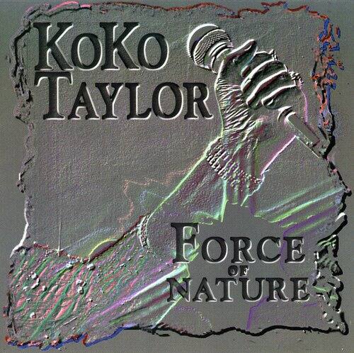 Koko Taylor - Force of Nature   - COMPACT DISCS [CD] price history on PriceWatchPro