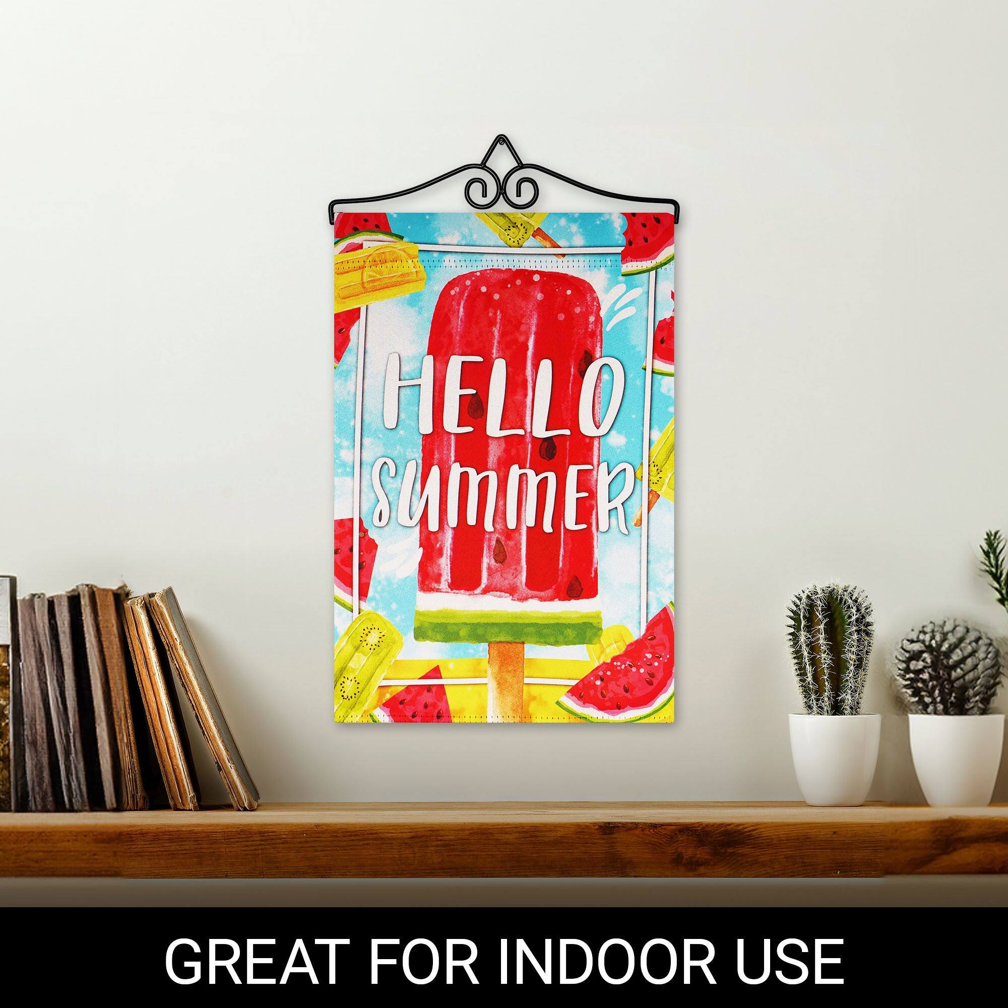 HELLO SUMMER  
GREAT FOR INDOOR USE