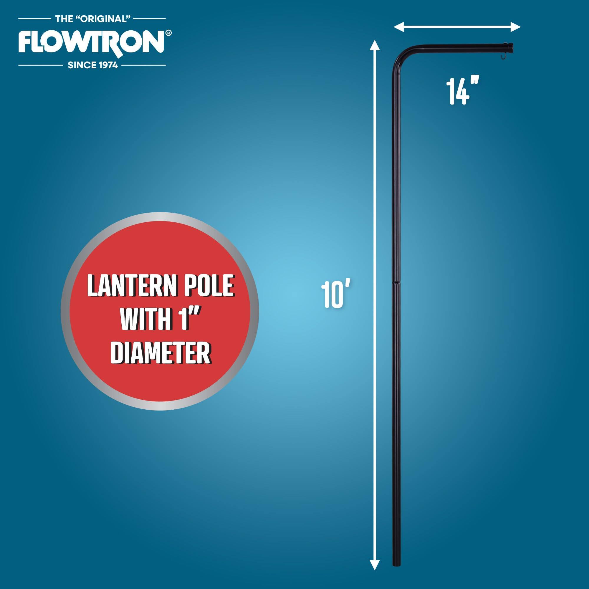 THE "ORIGINAL" FLOWTRON SINCE 1974 LANTERN POLE WITH 1" DIAMETER 10' 14"