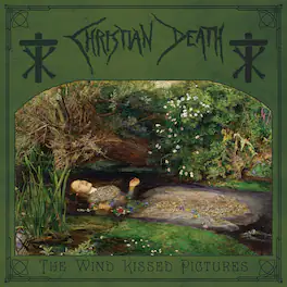 Christian Death - The Wind Kissed Pictures - 2021 Edition - VINYL LP