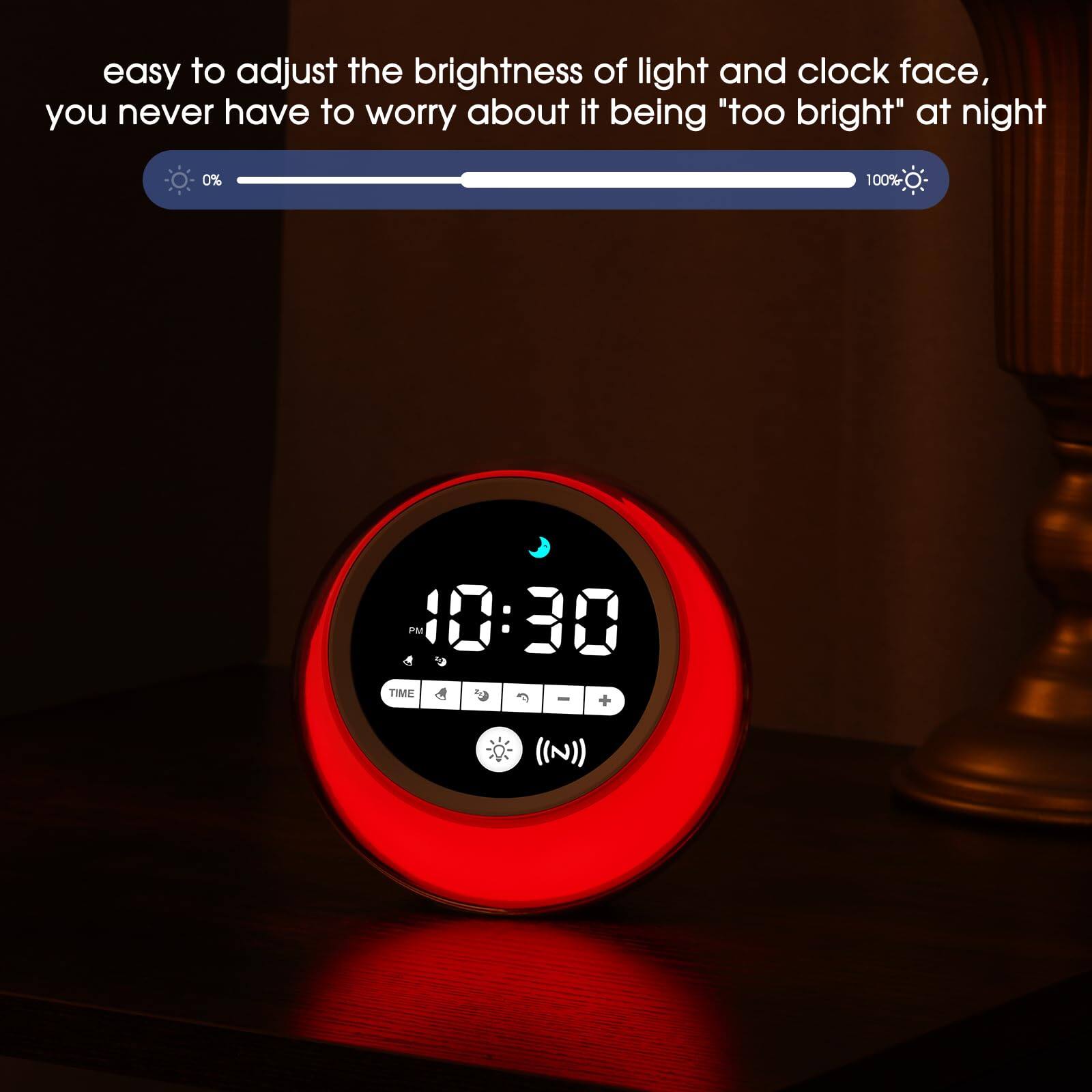 easy to adjust the brightness of light and clock face, you never have to worry about it being "too bright" at night

0% 100%

10:30

TIME I + (N))