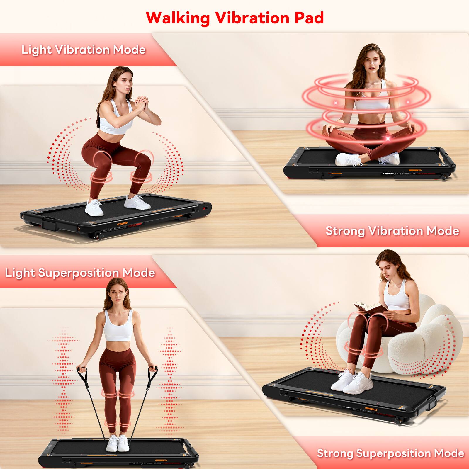 Walking Vibration Pad

- Light Vibration Mode
- Strong Vibration Mode
- Light Superposition Mode
- Strong Superposition Mode