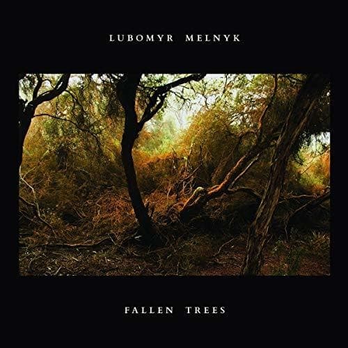 Lubomyr Melnyk - Fallen Trees   - VINYL LP price history on PriceWatchPro