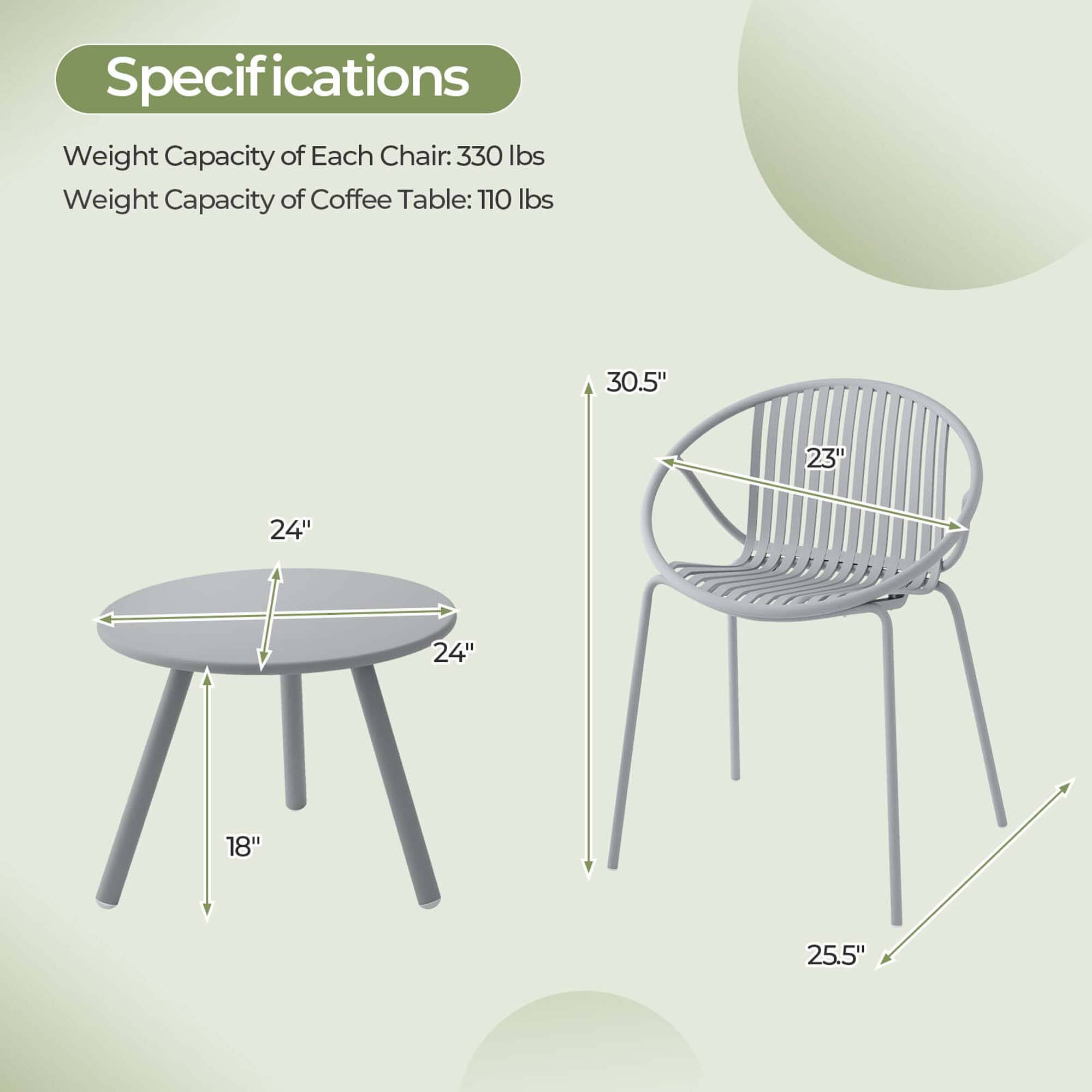 Specifications:

* Weight capacity of each chair: 330 lbs
* Weight capacity of coffee table: 110 lbs
* Dimensions: 30.5" (height) x 23" (width) x 24" (depth) x 24" (height) x 18" (width) x 25.5" (depth)