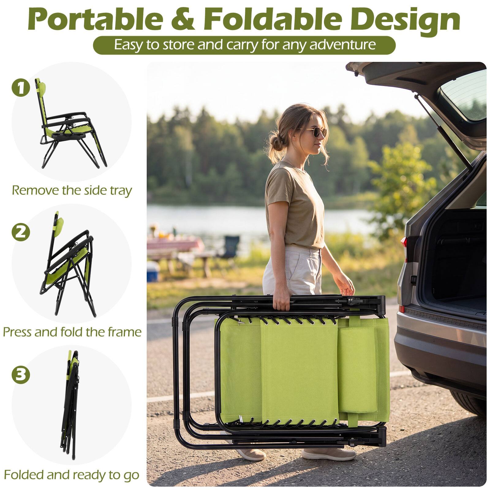 Portable & Foldable Design  
Easy to store and carry for any adventure  

1. Remove the side tray  
2. Press and fold the frame  
3. Folded and ready to go
