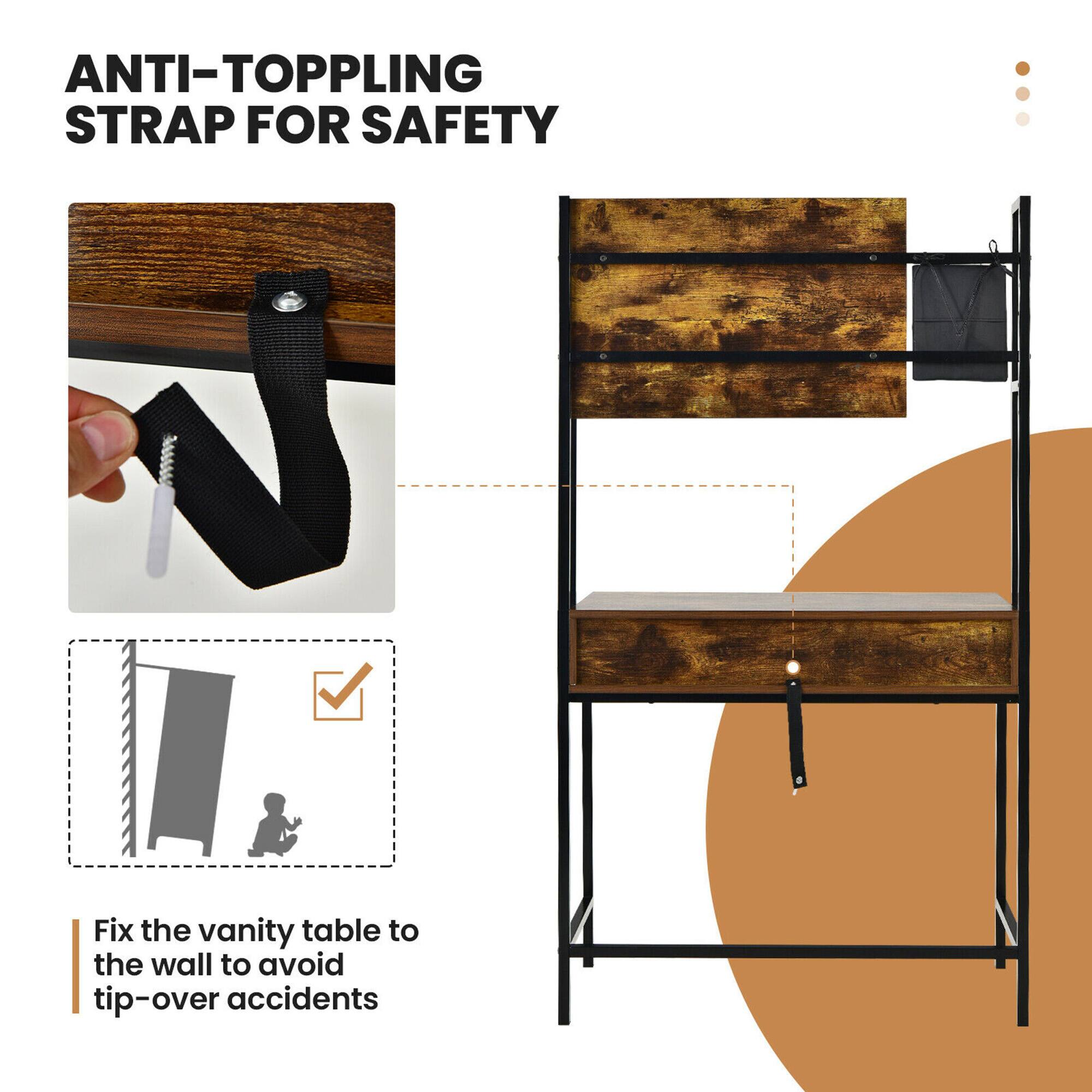 ANTI-TOPPLING STRAP FOR SAFETY

Fix the vanity table to the wall to avoid tip-over accidents