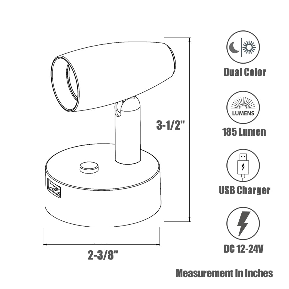 Dual Color  
3-1/2"  
185 Lumen  
USB Charger  
DC 12-24V  
Measurement In Inches  
2-3/8"