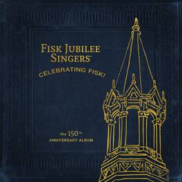The Fisk Jubilee Singers - Celebrating Fisk! (The 150th Anniversary Album) - VINYL LP