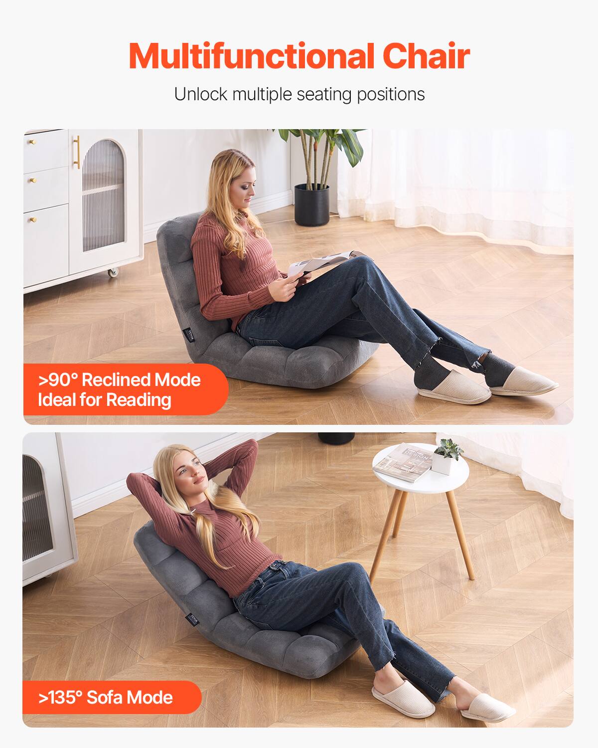 Multifunctional Chair  
Unlock multiple seating positions  

>90° Reclined Mode  
Ideal for Reading  

>135° Sofa Mode