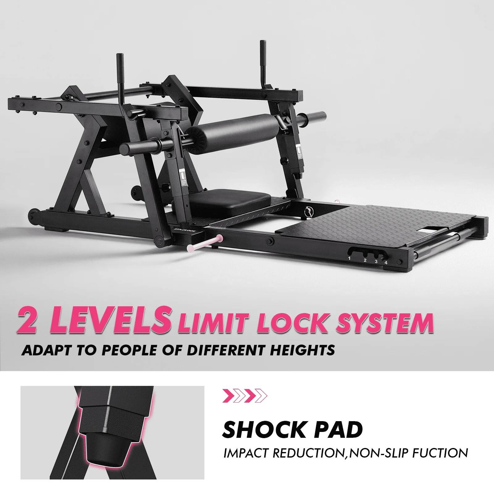 2 LEVELS LIMIT LOCK SYSTEM  
ADAPT TO PEOPLE OF DIFFERENT HEIGHTS  

SHOCK PAD  
IMPACT REDUCTION, NON-SLIP FUNCTION
