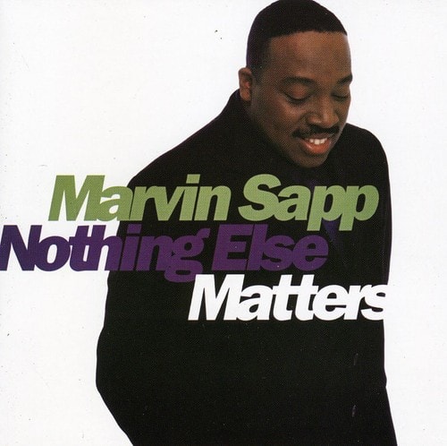Marvin Sapp - Nothing Else Matters   - COMPACT DISCS [CD] price history on PriceWatchPro