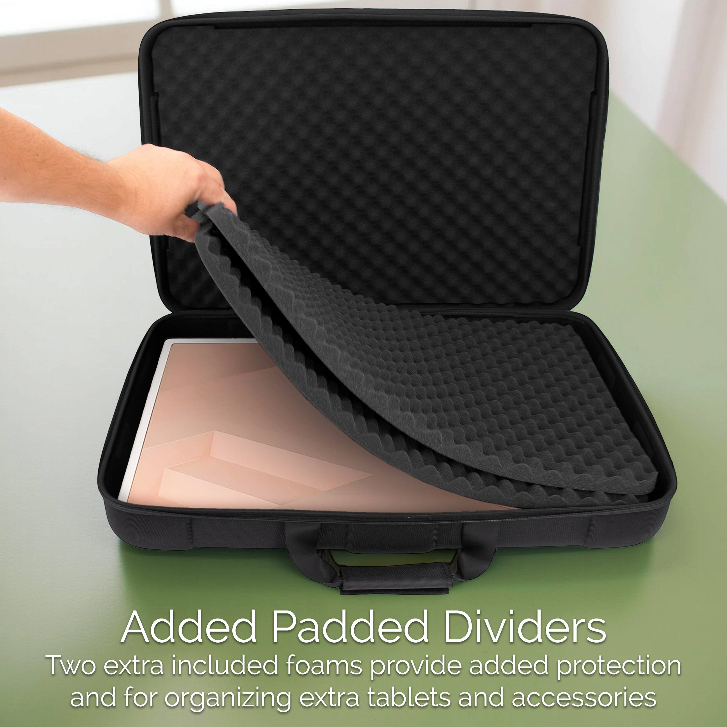 Added Padded Dividers  
Two extra included foams provide added protection and for organizing extra tablets and accessories