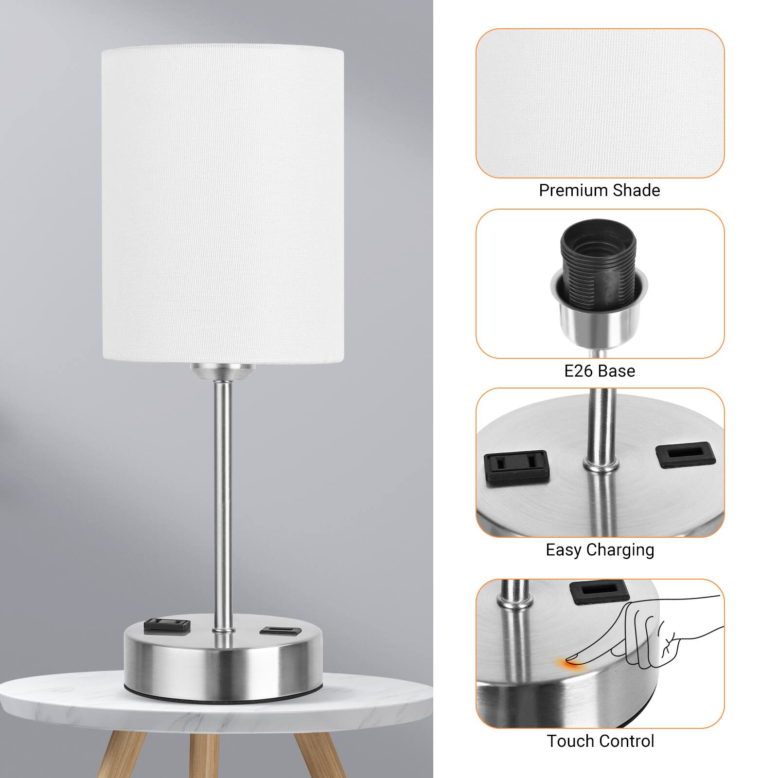 Premium Shade  
E26 Base  
Easy Charging  
Touch Control