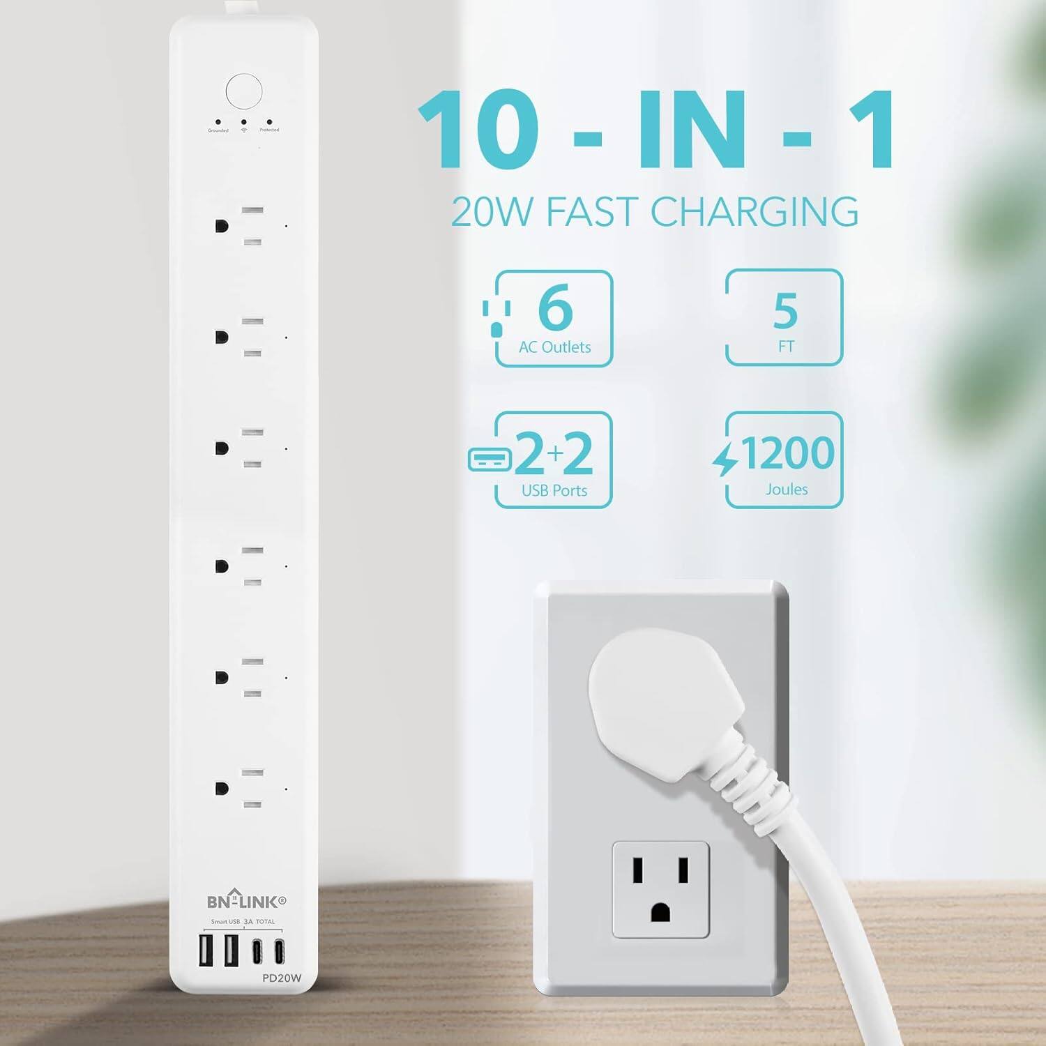 10 - IN - 1  
20W FAST CHARGING  
6 AC Outlets  
5 FT  
2+2 USB Ports  
1200 Joules  
BN-LINK  
PD20W