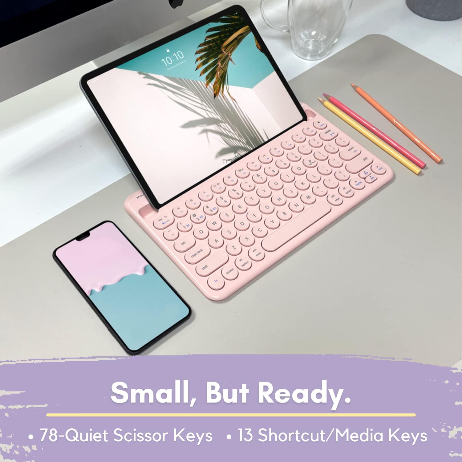 The corrected text from the image is:

"Small, But Ready.
78-Quiet Scissor Keys
13 Shortcut/Media Keys"