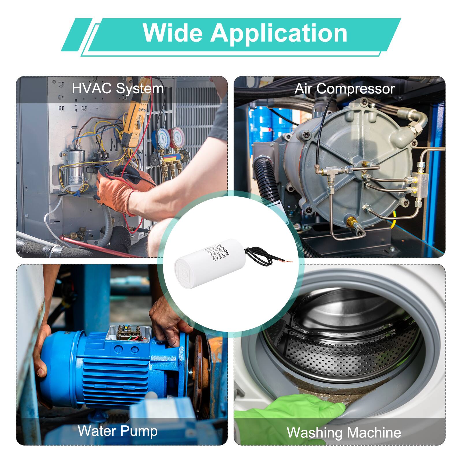 Wide Application

- HVAC System
- Air Compressor
- Water Pump
- Washing Machine