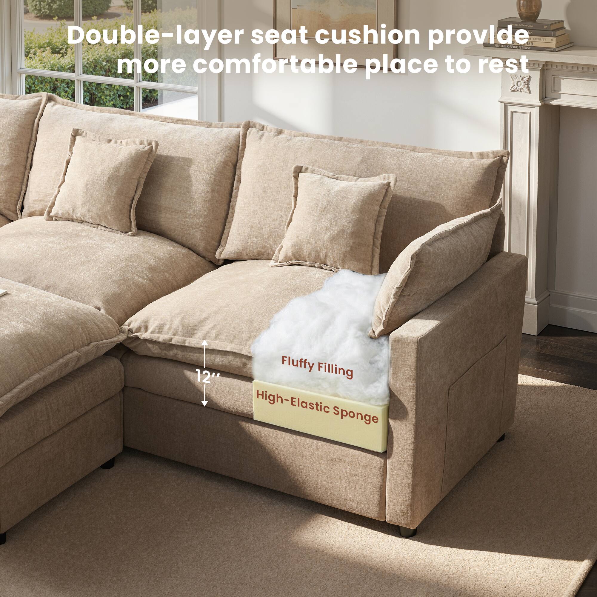 Double-layer seat cushion provide more comfortable place to rest

12" Fluffy Filling High-Elastic Sponge