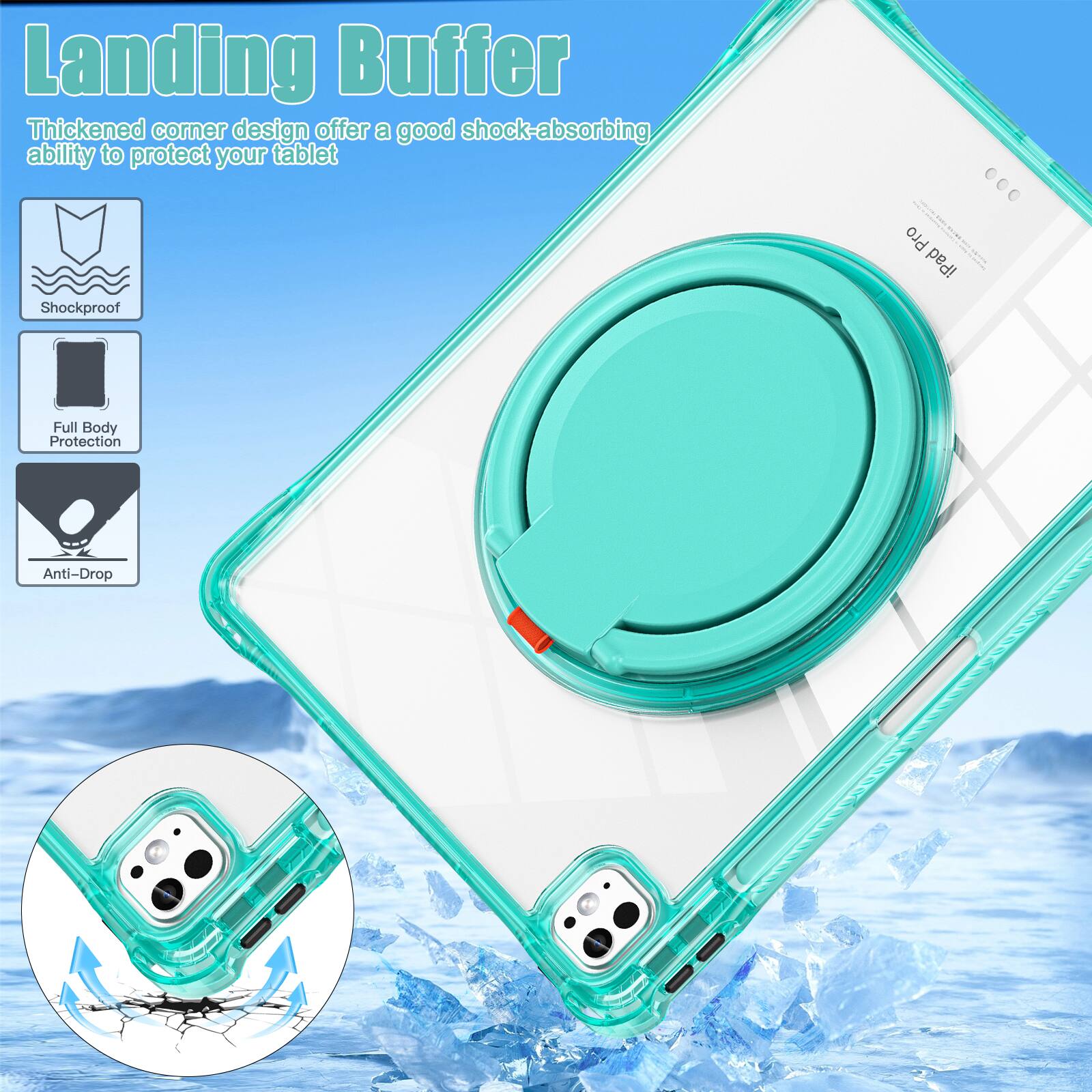 Landing Buffer

Thickened corner design offers a good shock-absorbing ability to protect your tablet

Shockproof Pro:
- iPad
- Full Body Protection
- Anti-Drop