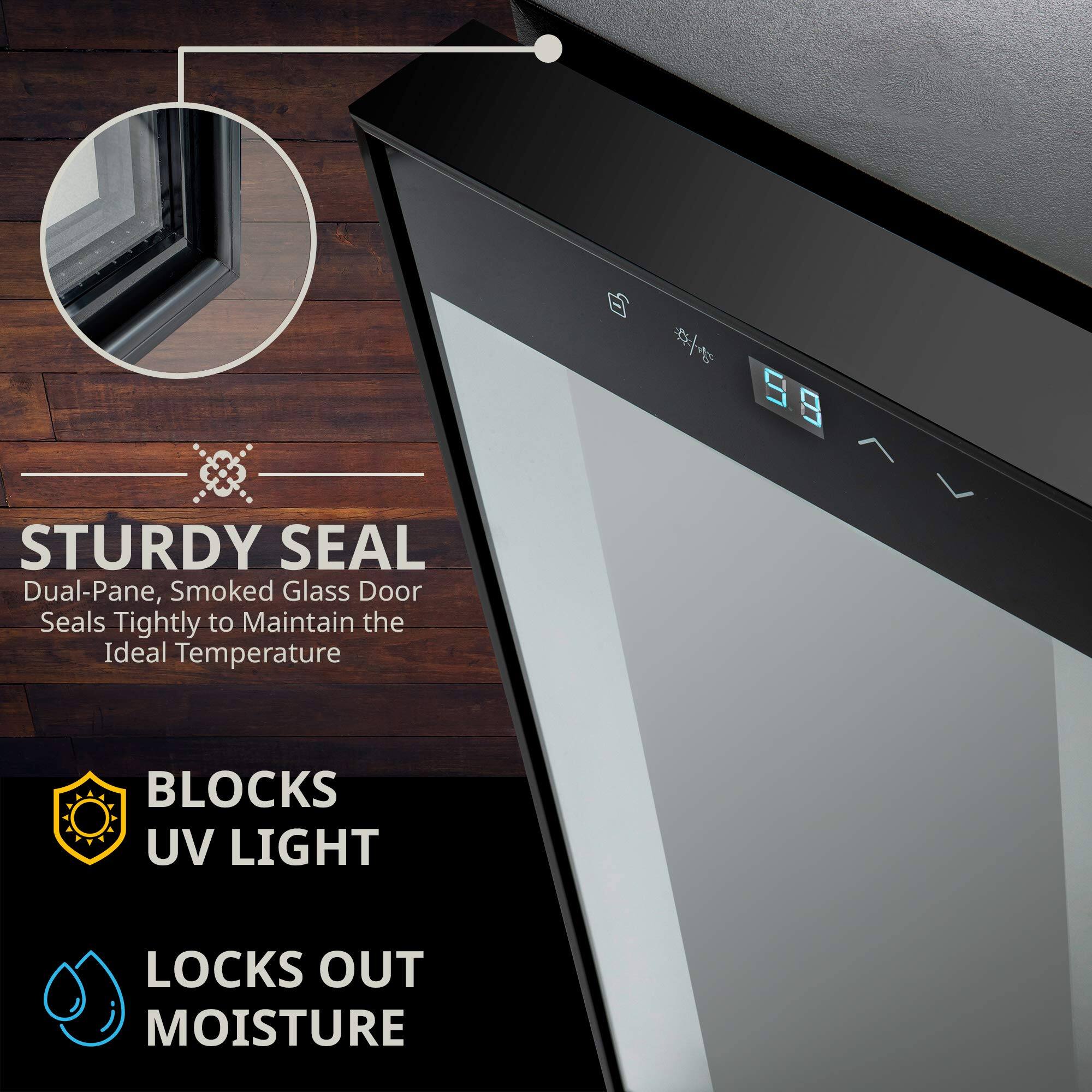 STURDY SEAL  
Dual-Pane, Smoked Glass Door Seals Tightly to Maintain the Ideal Temperature  

BLOCKS UV LIGHT  

LOCKS OUT MOISTURE