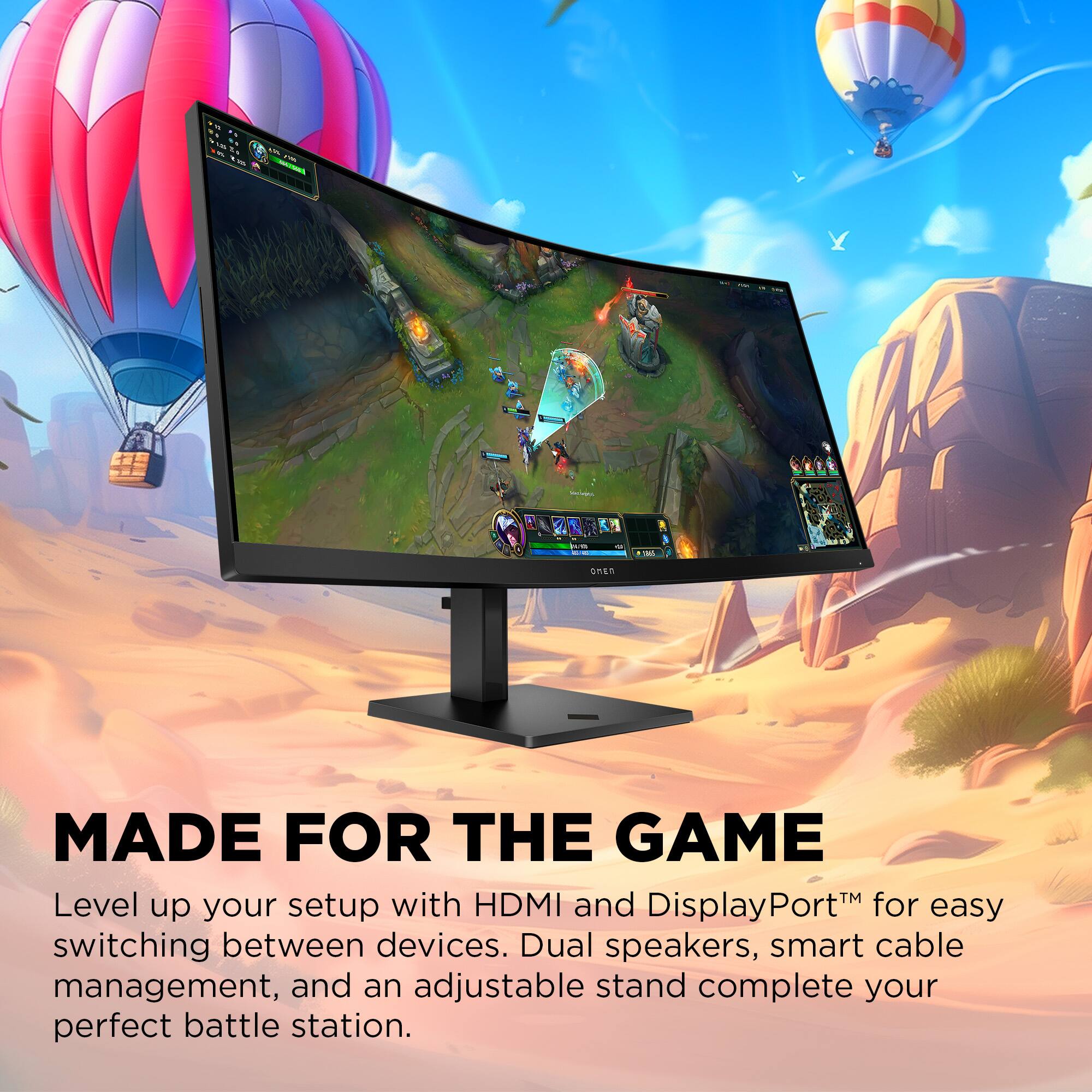 MADE FOR THE GAME

Level up your setup with HDMI and DisplayPort™ for easy switching between devices. Dual speakers, smart cable management, and an adjustable stand complete your perfect battle station.