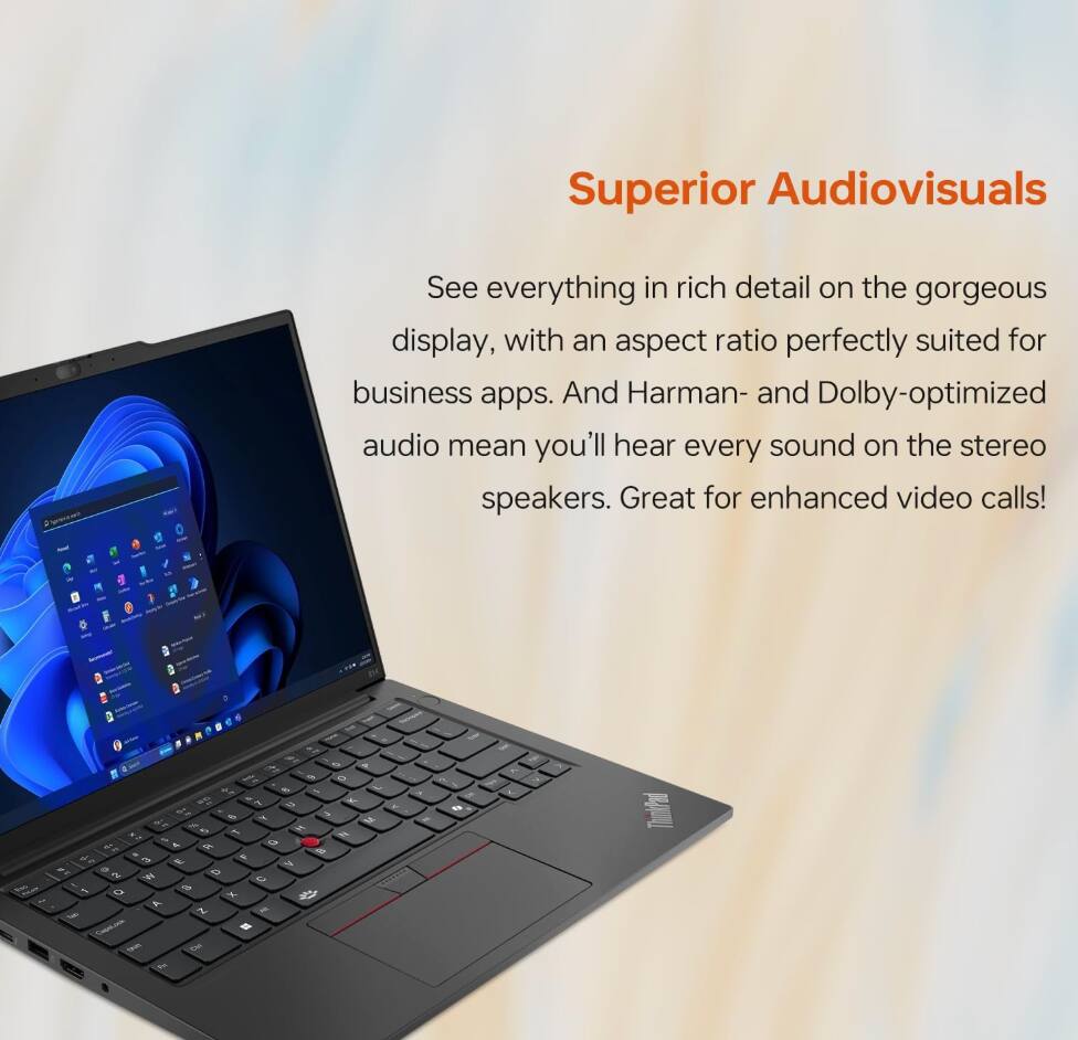 Superior Audiovisuals

See everything in rich detail on the gorgeous display, with an aspect ratio perfectly suited for business apps. And Harman- and Dolby-optimized audio mean you'll hear every sound on the stereo speakers. Great for enhanced video calls!