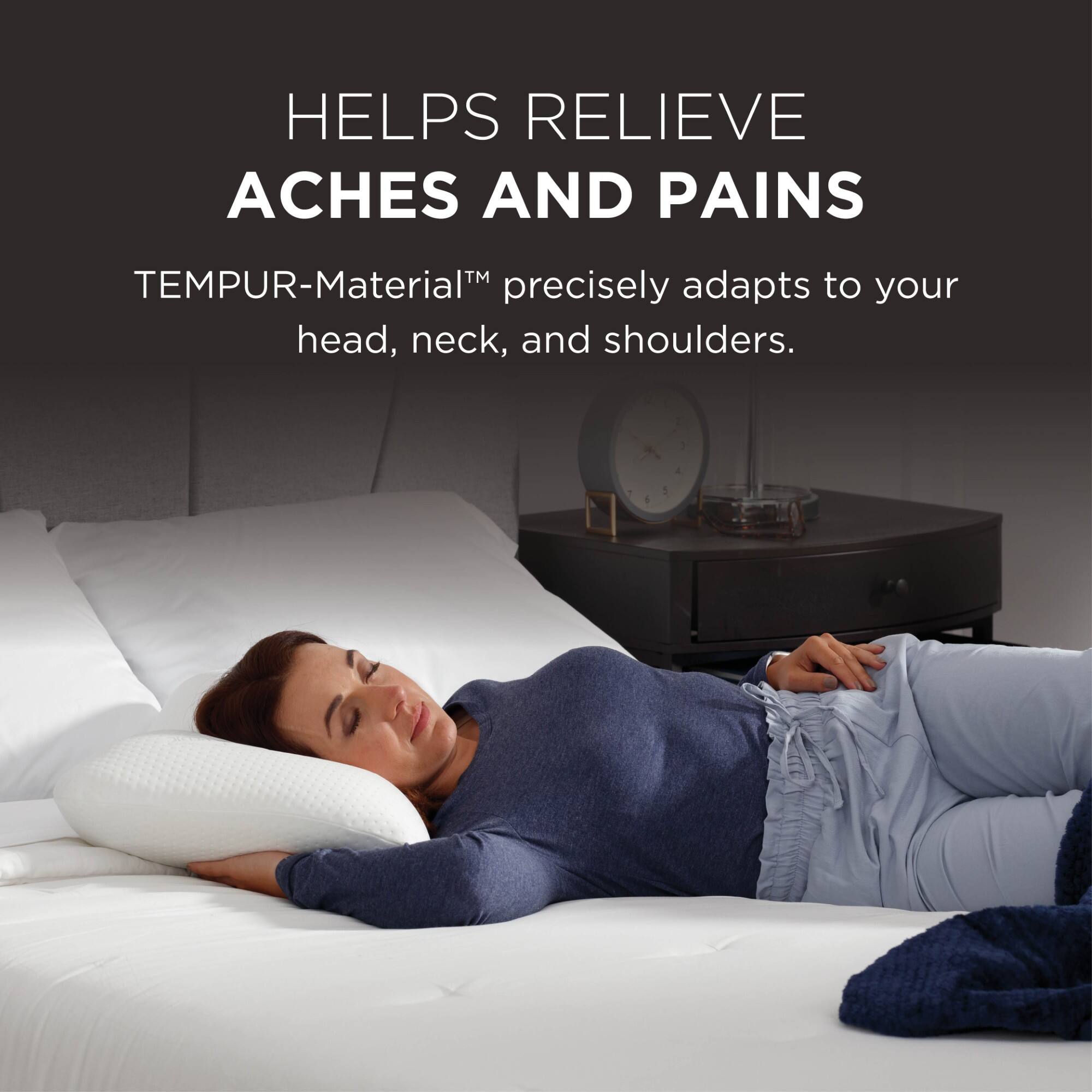 HELPS RELIEVE ACHES AND PAINS

TEMPUR-Material™ precisely adapts to your head, neck, and shoulders.