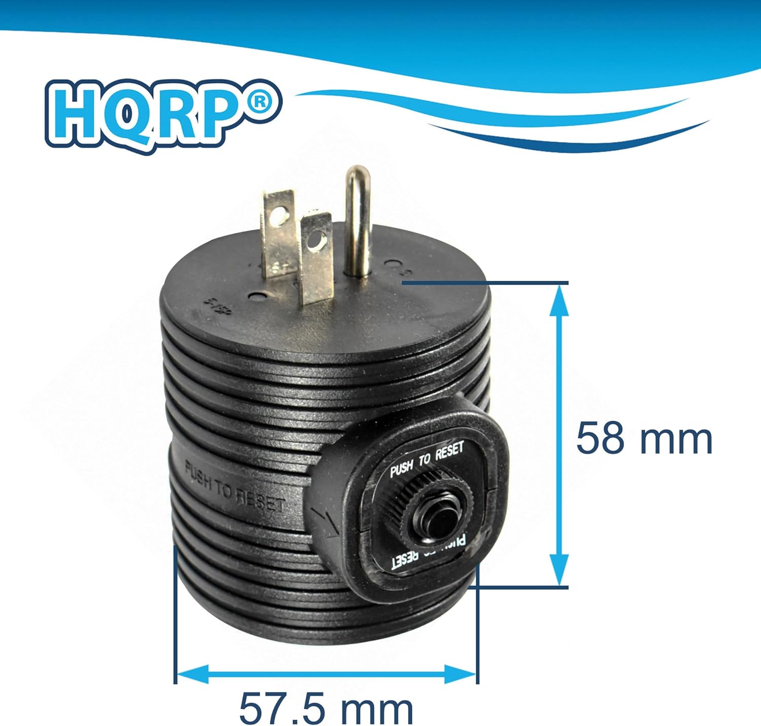HQRP F19  
PUSH TO RESET  
58 mm  
57.5 mm
