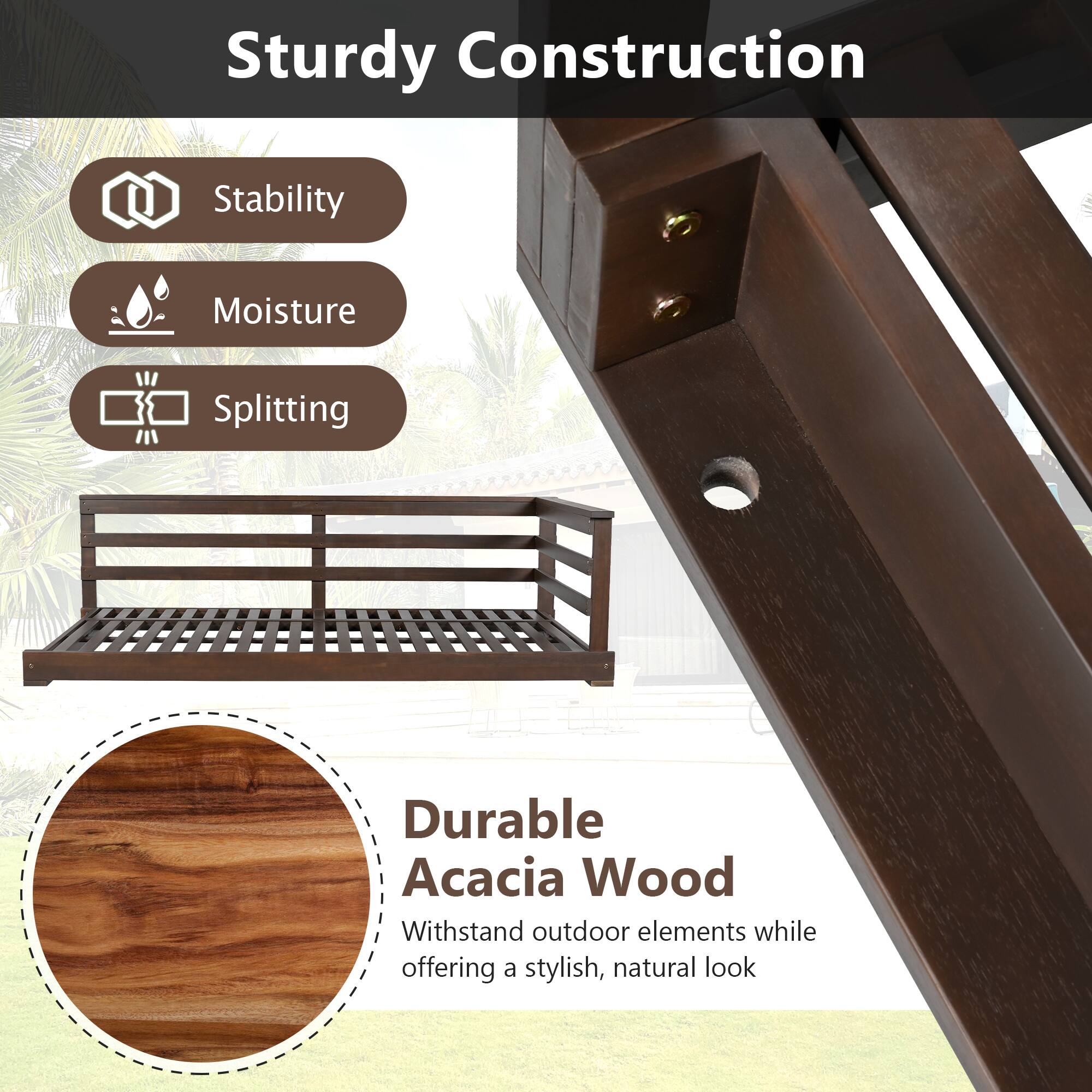 Sturdy Construction

- Stability
- Moisture
- Splitting

Durable Acacia Wood

Withstand outdoor elements while offering a stylish, natural look