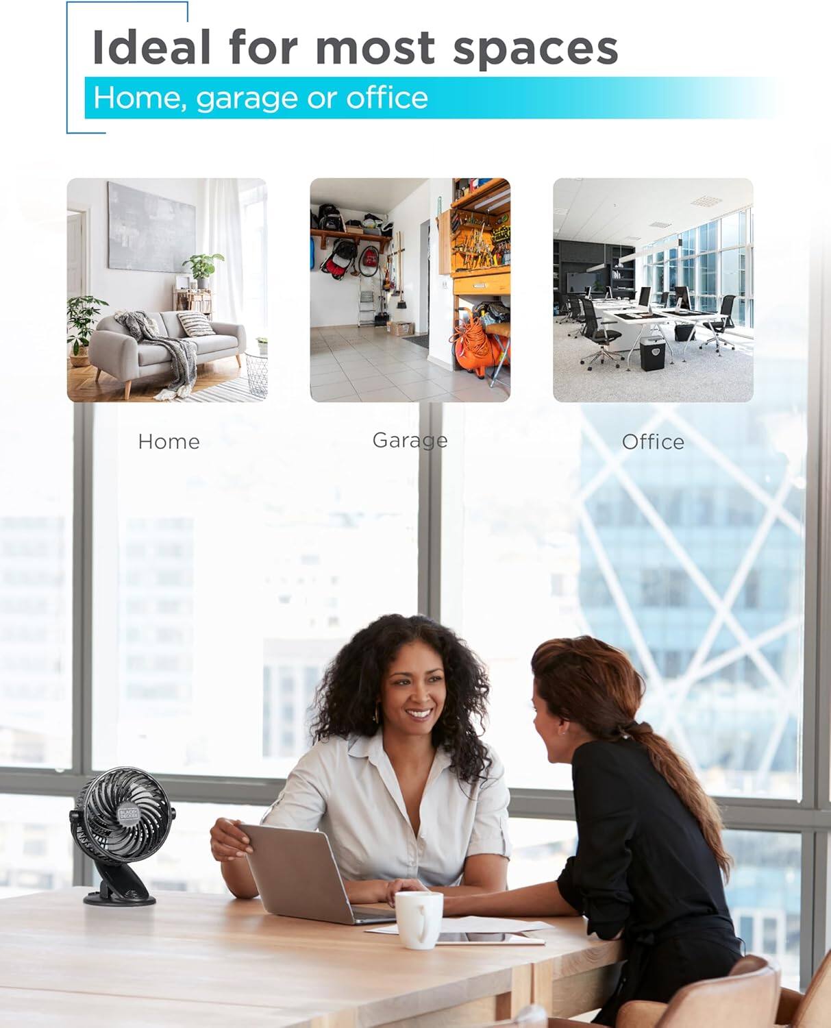 Ideal for most spaces Home, garage or office Home Garage Office