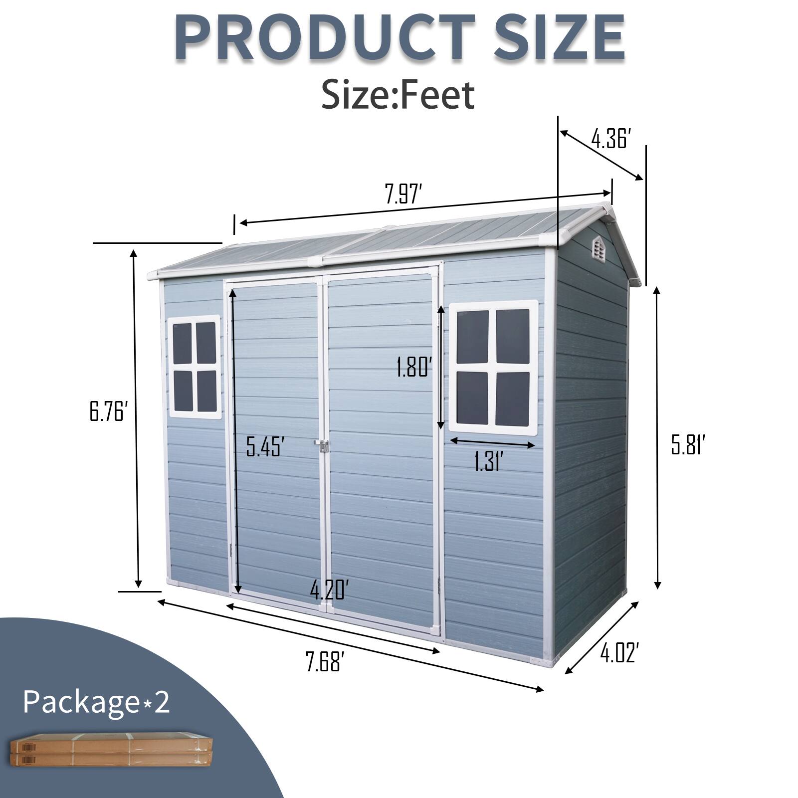 PRODUCT SIZE  
Size: Feet  
4.36' 7.97' 1.80' 6.76' 5.45' 1.31' 5.81' 4.20'  
Package*2  
7.68' 4.02'