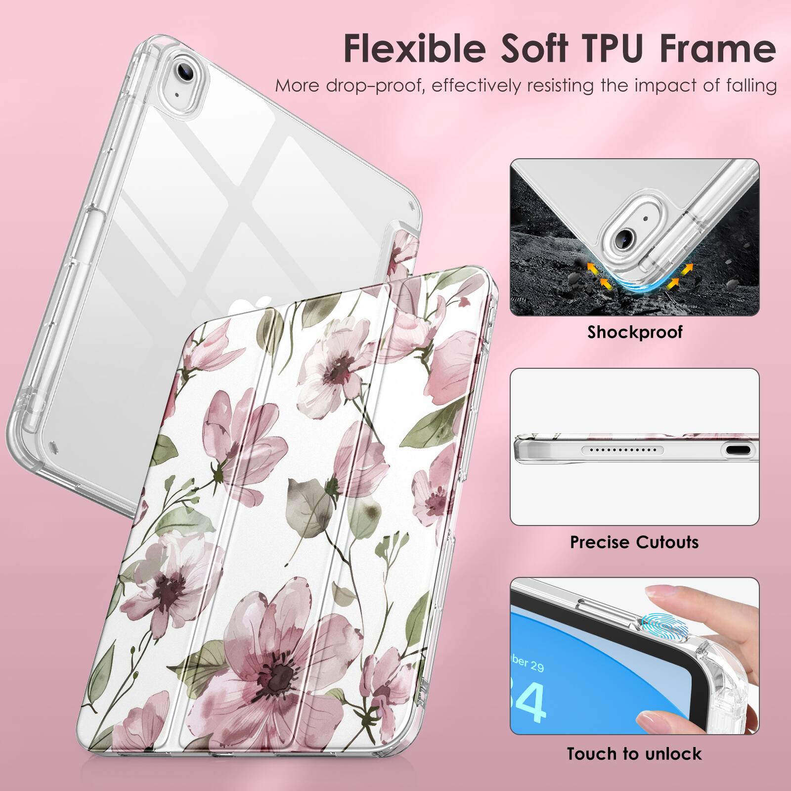 Flexible Soft TPU Frame  
More drop-proof, effectively resisting the impact of falling  

Shockproof  

Precise Cutouts  

Touch to unlock