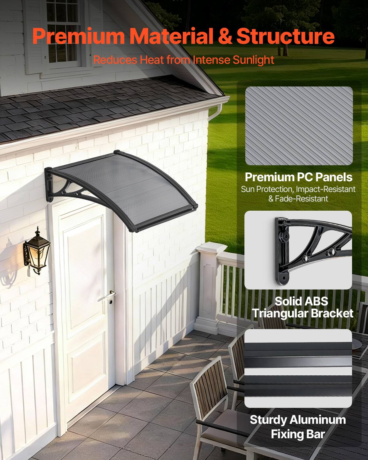 Premium Material & Structure  
Reduces Heat from Intense Sunlight  

Premium PC Panels  
Sun Protection, Impact-Resistant & Fade-Resistant  

Solid ABS Triangular Bracket  

Sturdy Aluminum Fixing Bar