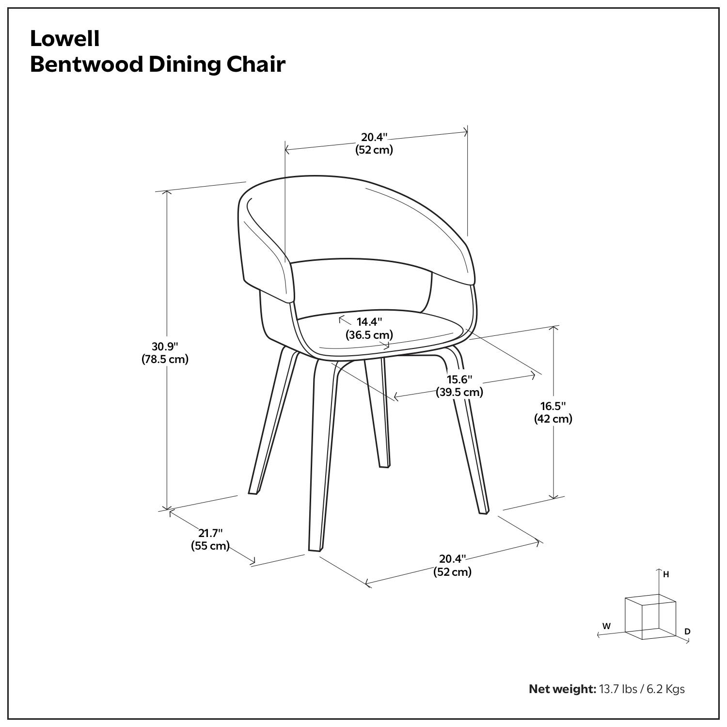 Lowell Bentwood Dining Chair

- Height (H): 30.9" (78.5 cm)
- Width (W): 20.4" (52 cm)
- Depth (D): 16.5" (42 cm)
- Seat Height: 14.4" (36.5 cm)
- Seat Depth: 15.6" (39.5 cm)
- Armrest Height: 20.4" (52 cm)
- Leg Length: 21.7" (55 cm)

Net weight: 13.7 lbs / 6.2 Kgs