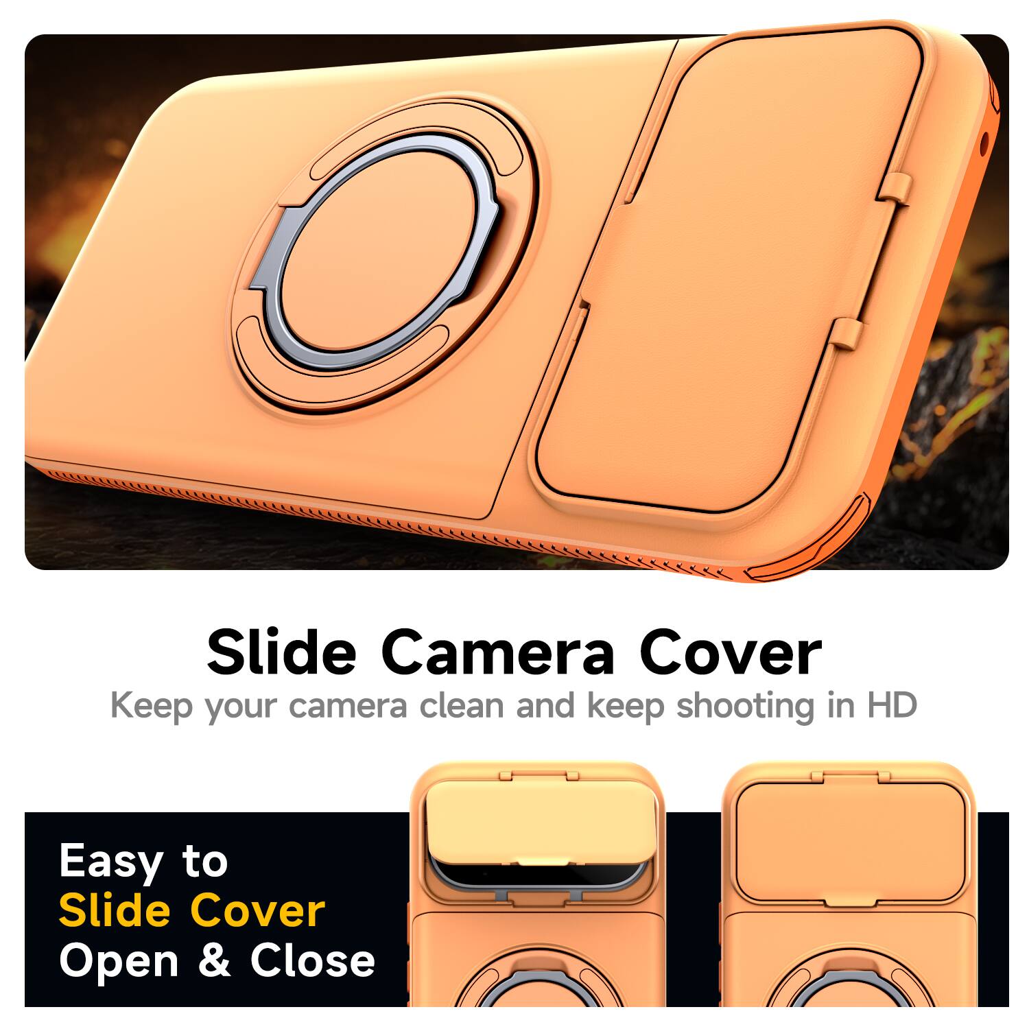 Slide Camera Cover  
Keep your camera clean and keep shooting in HD  

Easy to Slide Cover Open & Close