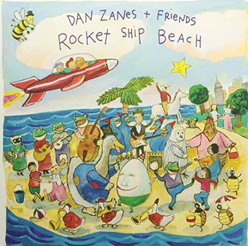 DAN ZANES + FRIENDS  
Rocket Ship Beach