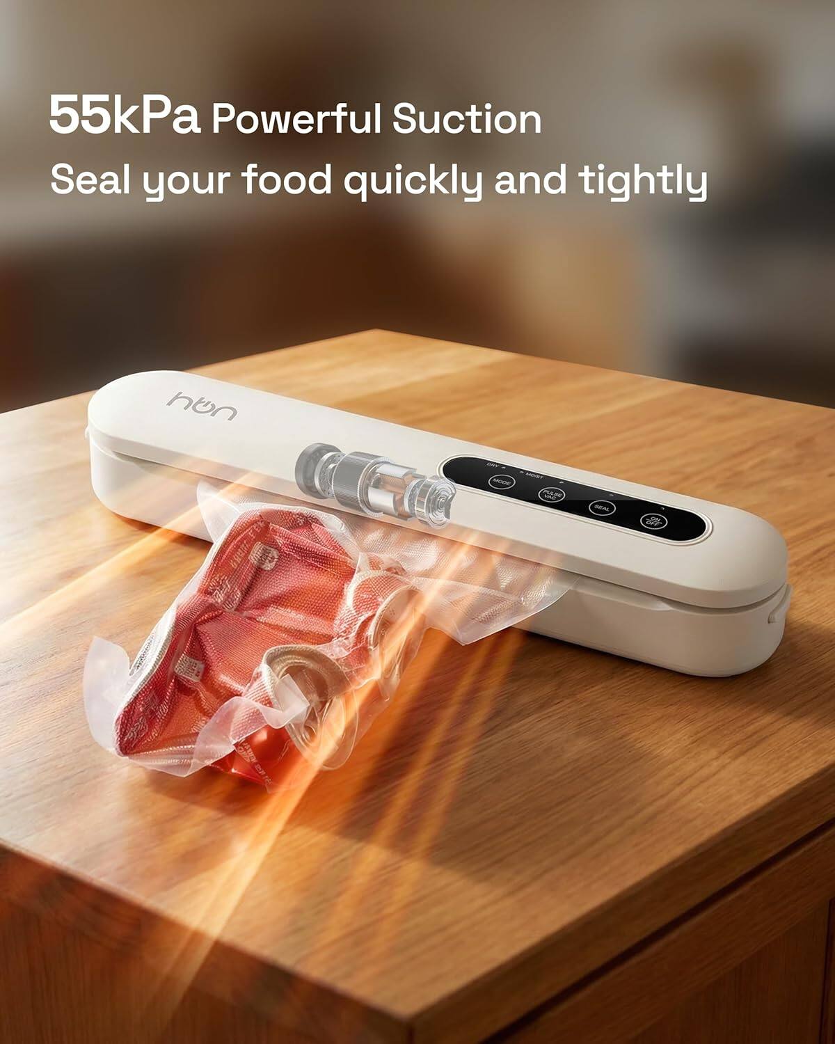 55kPa Powerful Suction  
Seal your food quickly and tightly