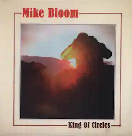 Mike Bloom - King of Circles - VINYL LP