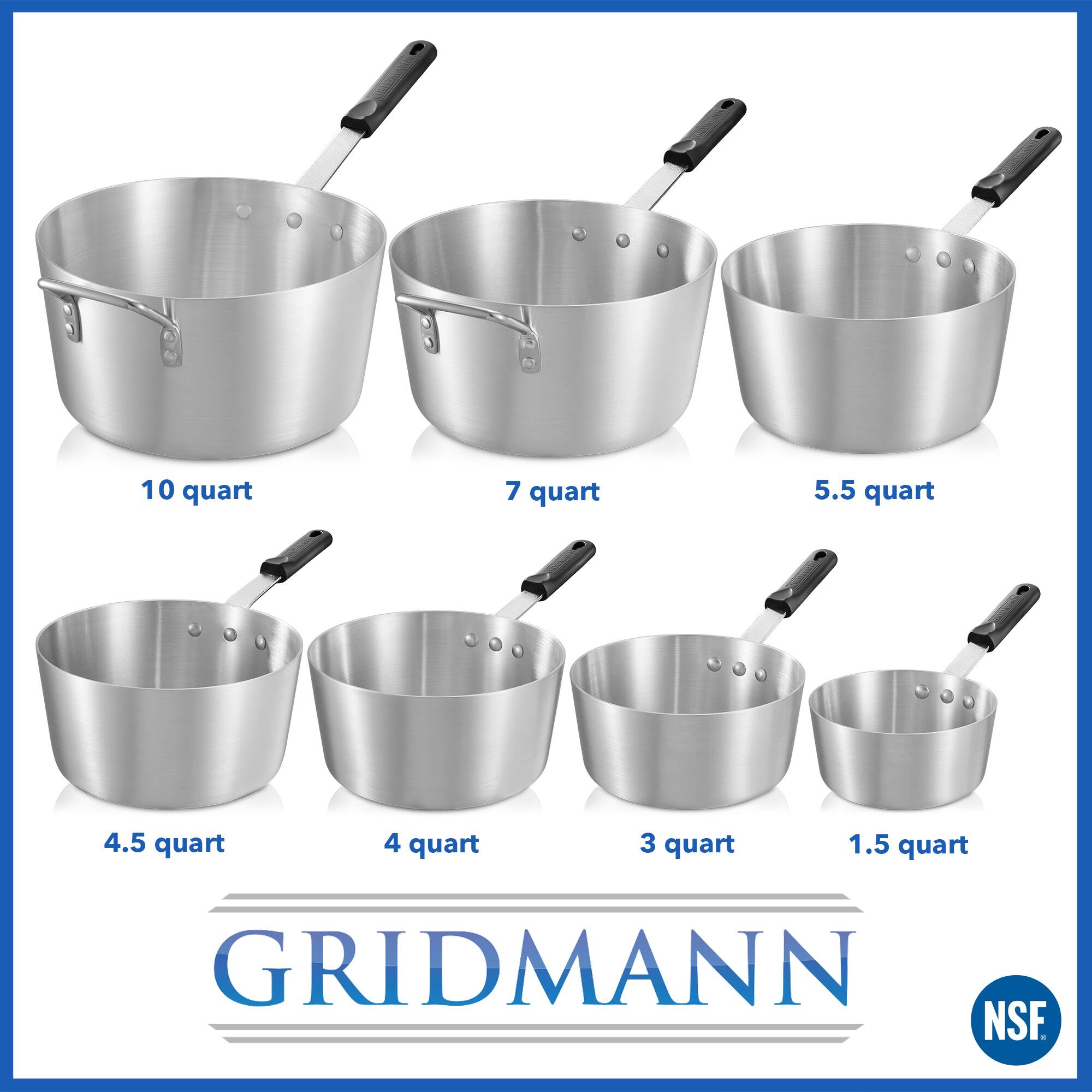 10 quart  
7 quart  
5.5 quart  
4.5 quart  
4 quart  
3 quart  
1.5 quart  

GRIDMANN NSF