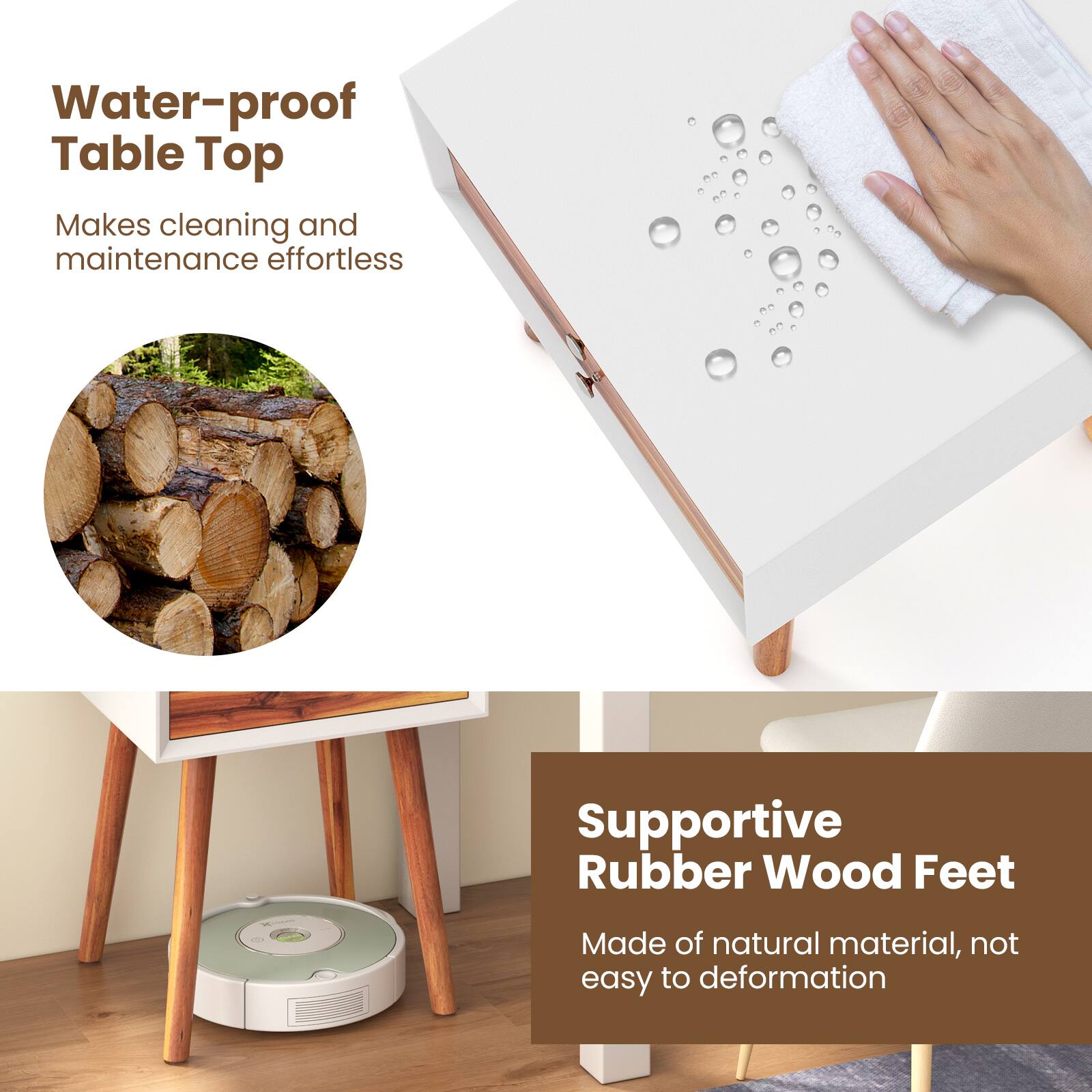 Water-proof Table Top  
Makes cleaning and maintenance effortless

Supportive Rubber Wood Feet  
Made of natural material, not easy to deformation