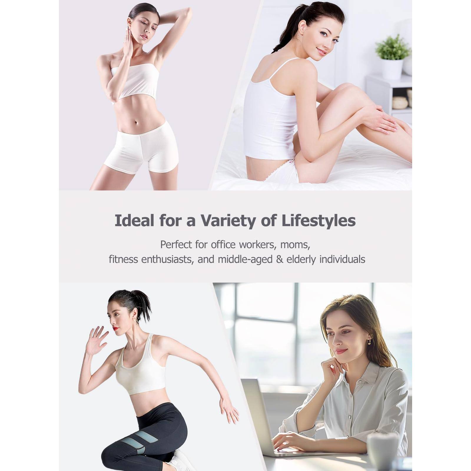 Ideal for a Variety of Lifestyles

Perfect for office workers, moms, fitness enthusiasts, and middle-aged & elderly individuals