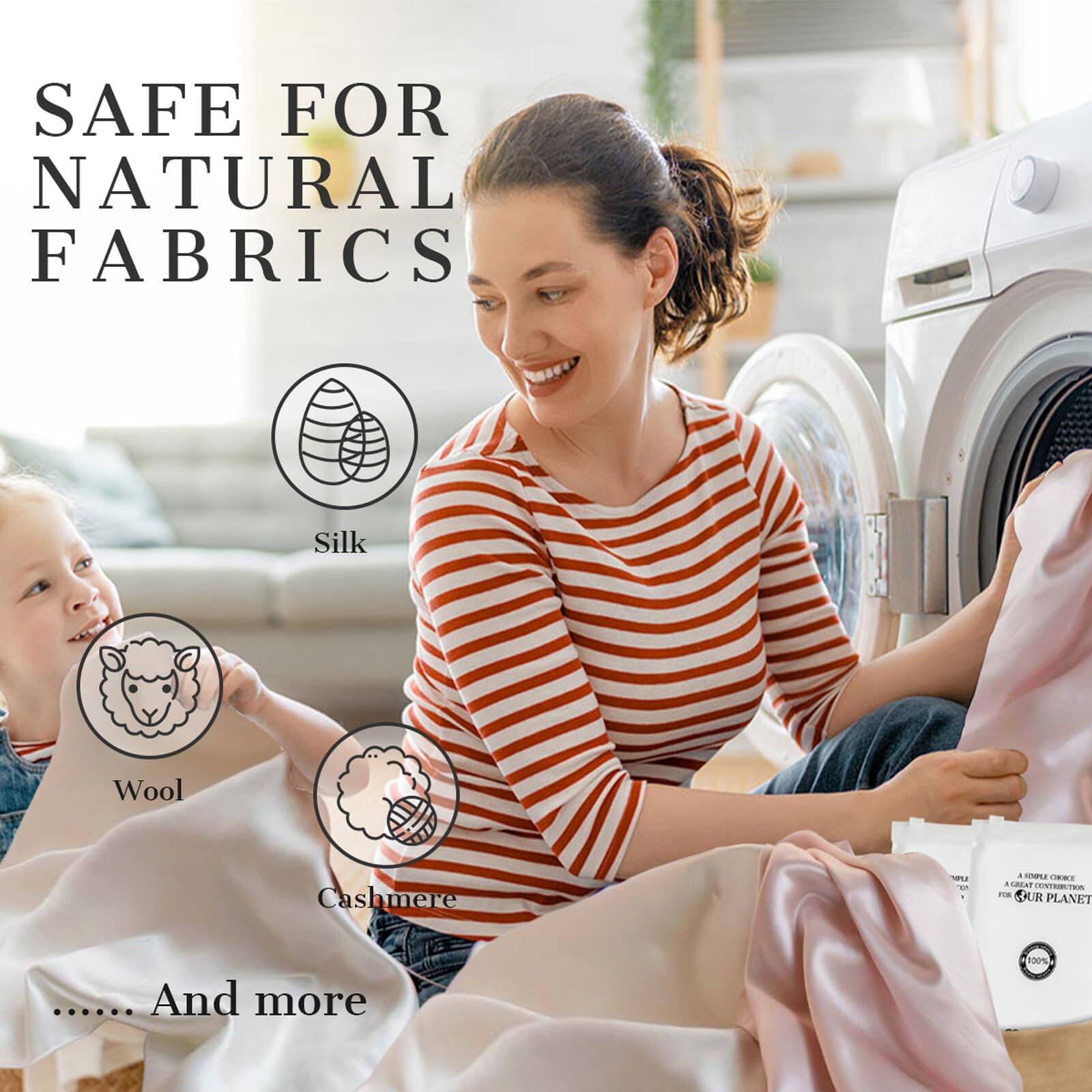 SAFE FOR NATURAL FABRICS

Silk  
Wool  
Cashmere  
... And more  

100%