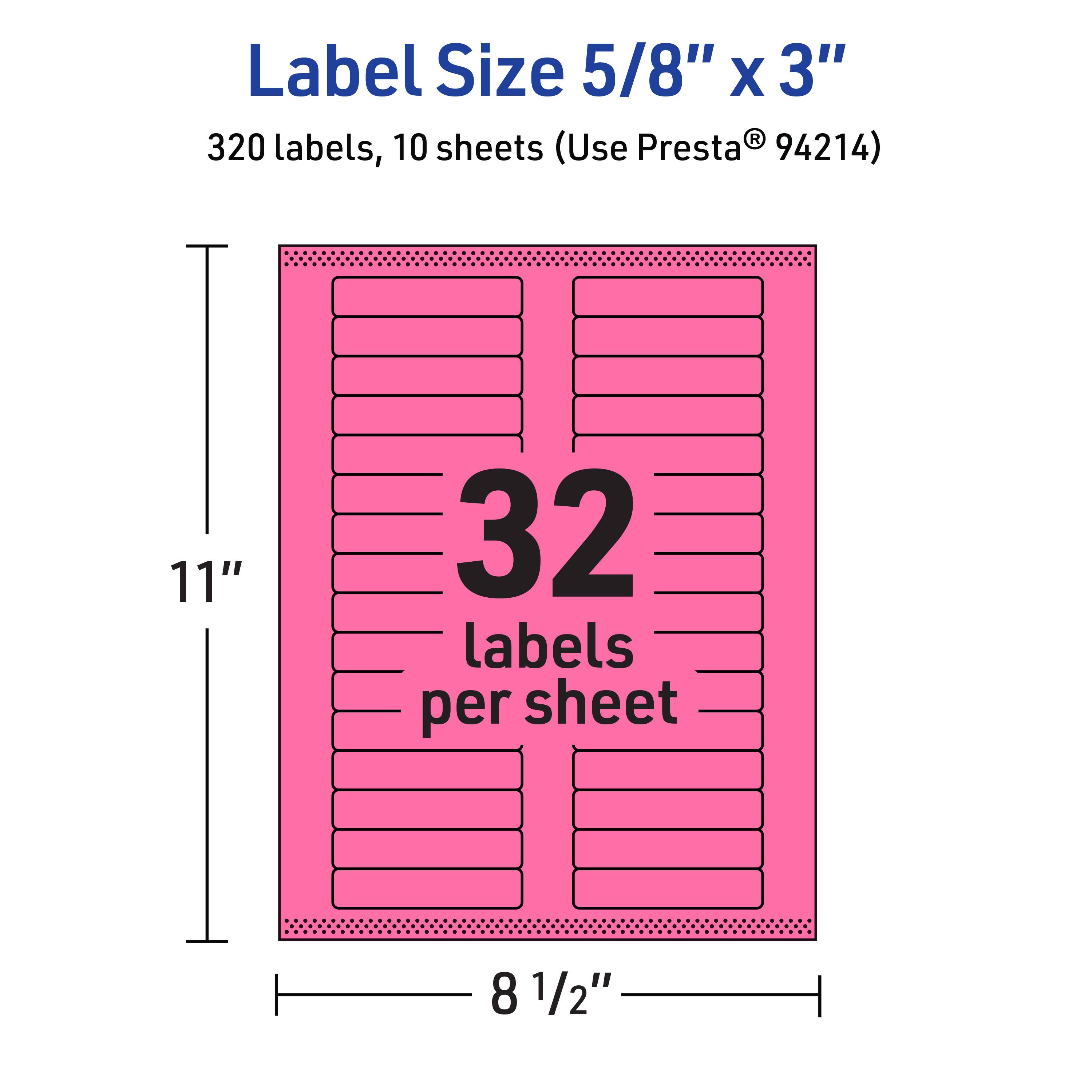Label Size 5/8" x 3"  
320 labels, 10 sheets (Use Presta® 94214)  
32 labels per sheet  
11" x 8 1/2"