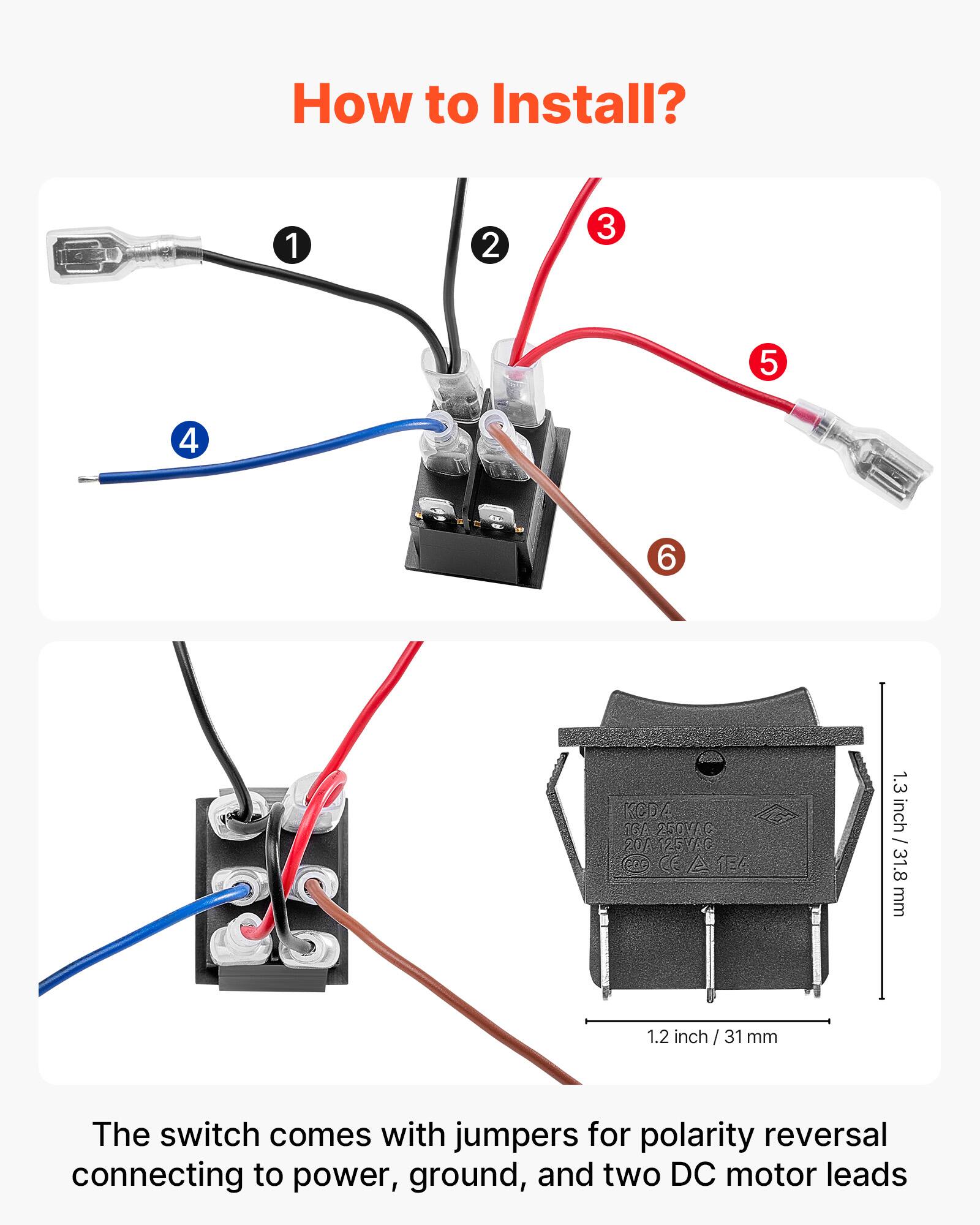 How to Install?

1. 2. 3. 4. 5. 6. DA G0 250VE6 20A 125486 OCANE A 1E 1.3 inch / 31.8 mm | 31.8 mm 1.2 inch / 31 mm

The switch comes with jumpers for polarity reversal connecting to power, ground, and two DC motor leads