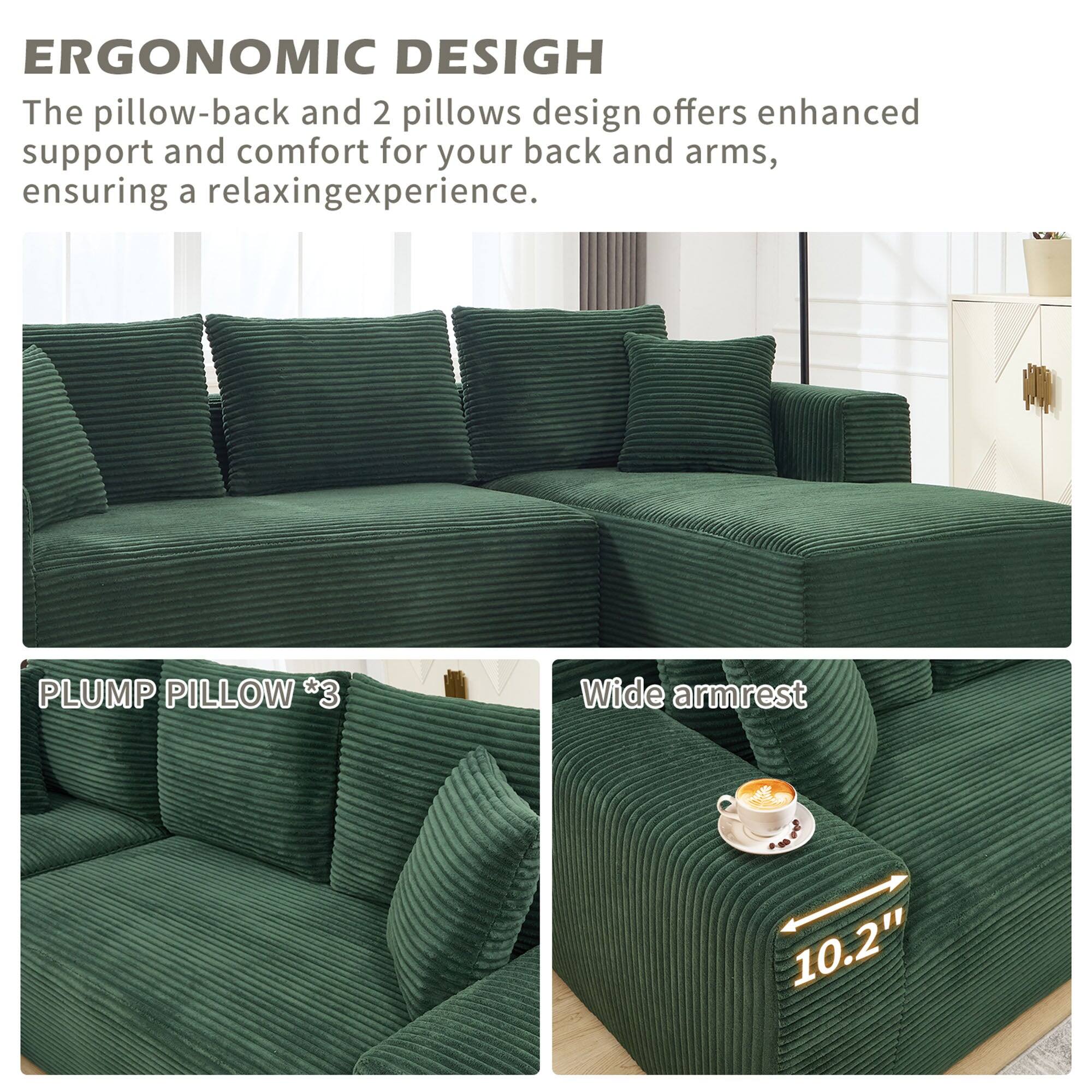 ERGONOMIC DESIGN  
The pillow-back and 2 pillows design offers enhanced support and comfort for your back and arms, ensuring a relaxing experience.

PLUMP PILLOW *3

Wide armrest  
10.2"