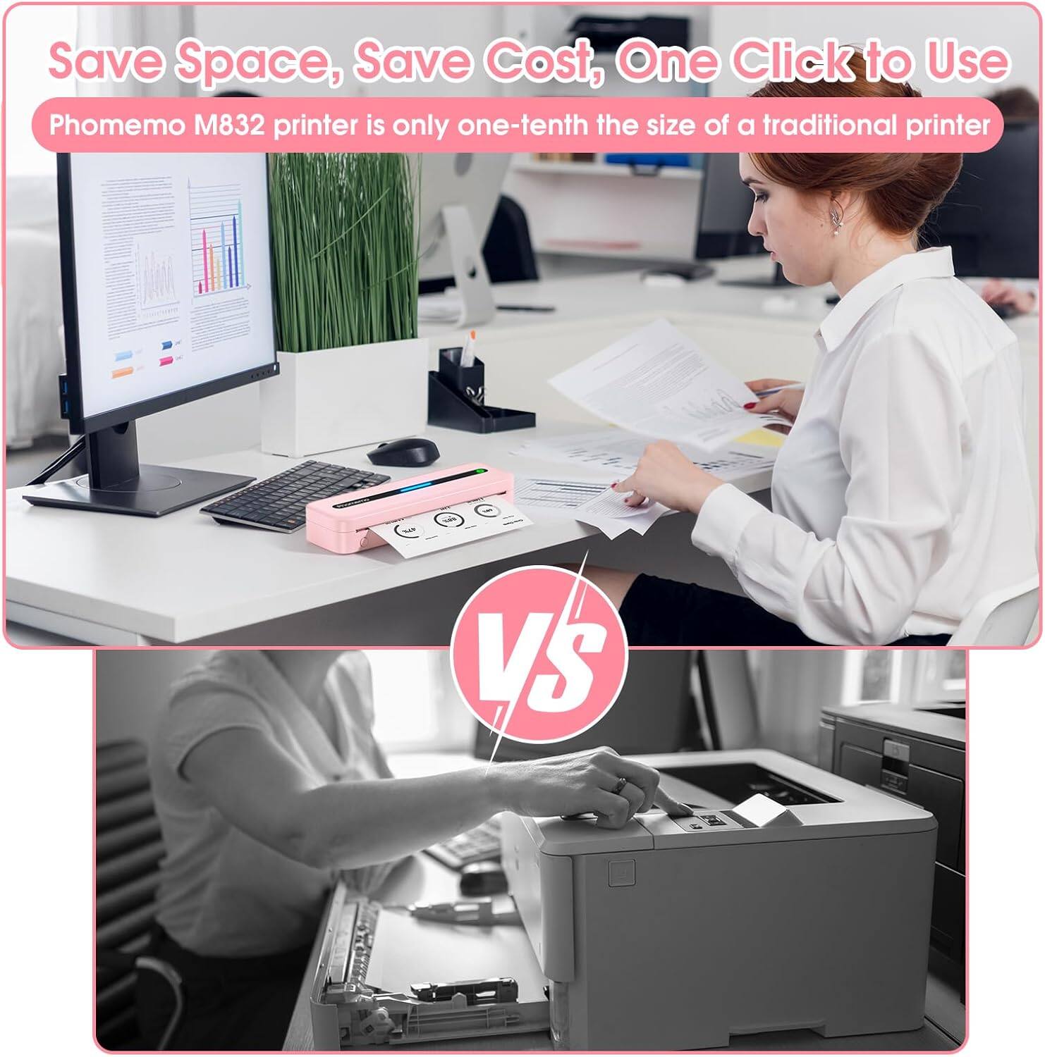 Save Space, Save Cost, One Click to Use
Phomemo M832 printer is only one-tenth the size of a traditional printer
VS