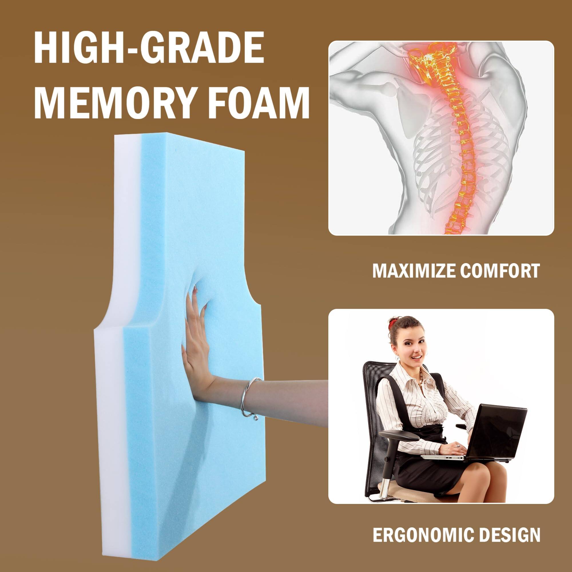HIGH-GRADE MEMORY FOAM

MAXIMIZE COMFORT

ERGONOMIC DESIGN